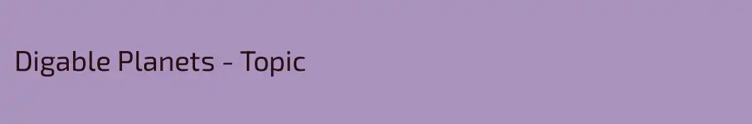Digable Planets - Topic